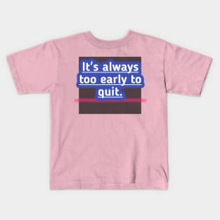 Don't quite Kids T-Shirt